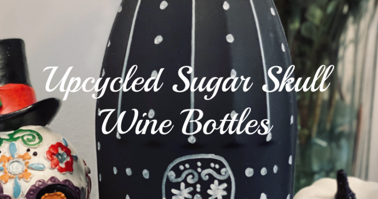 Upcycled Sugar Skull Wine Bottles